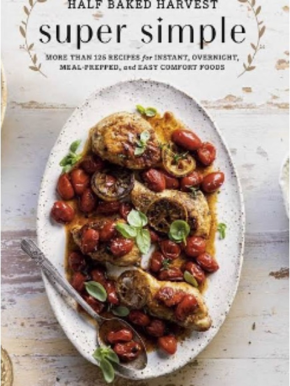 Half Baked Harvest Super Simple Cookbook NWT